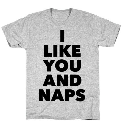 You And Naps T-Shirt