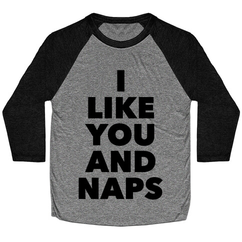 You And Naps Baseball Tee