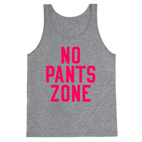 No Pants Zone Tank Top