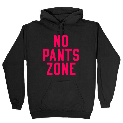 No Pants Zone Hooded Sweatshirt