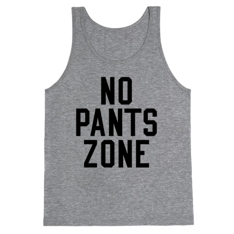 No Pants Zone Tank Top