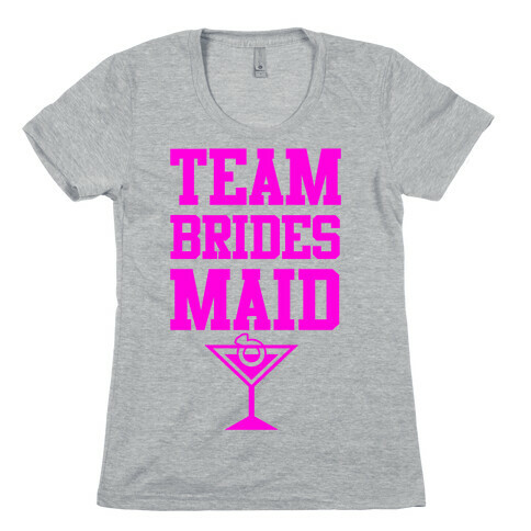 Team Bridesmaid Womens T-Shirt