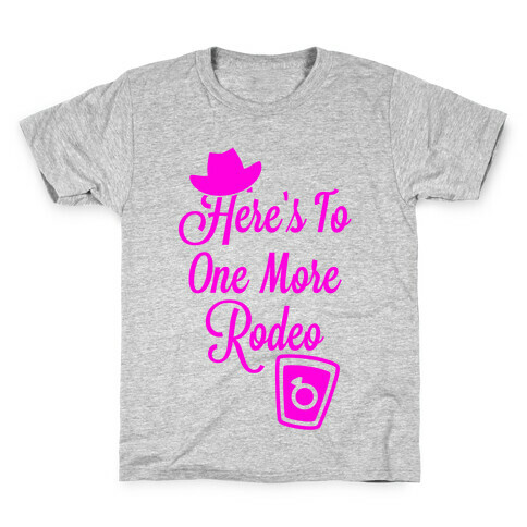 Here's To One More Rodeo Kids T-Shirt