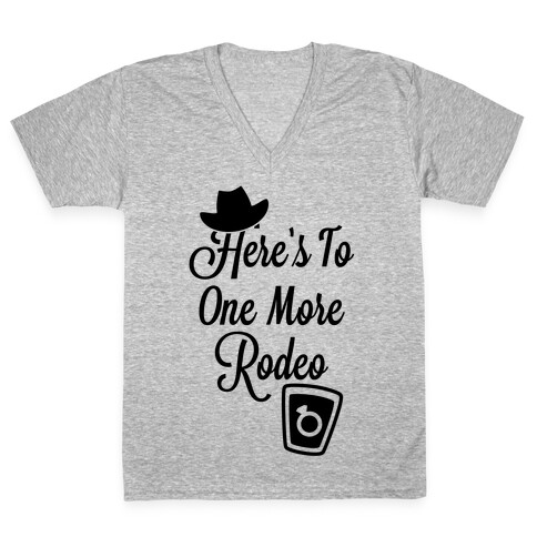 Here's To One More Rodeo V-Neck Tee Shirt