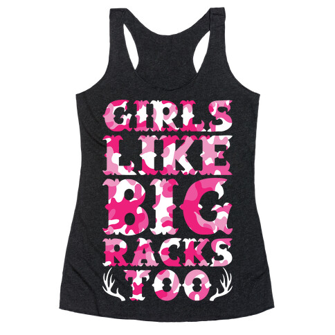 Girls Like Big Racks Too Racerback Tank Top