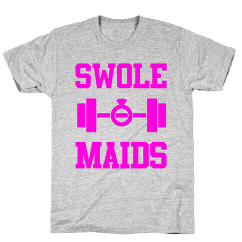 Swole Maids T-Shirt