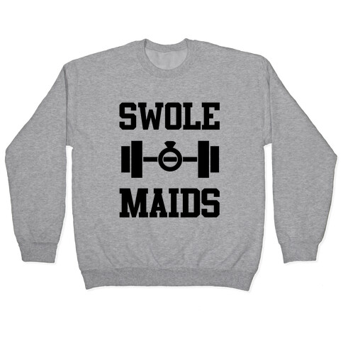 Swole Maids Pullover