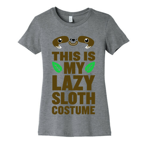 Lazy Sloth Costume Womens T-Shirt