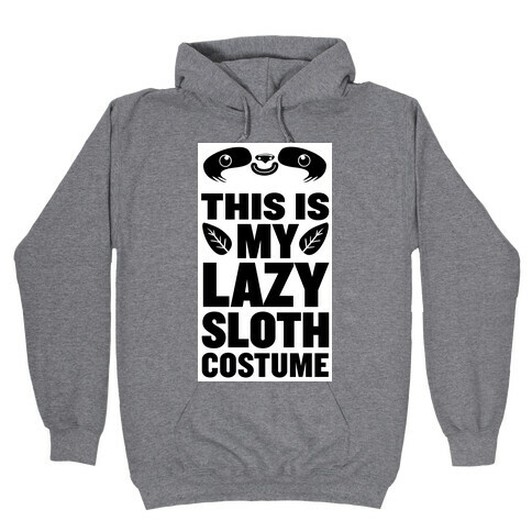 Lazy Sloth Costume Hooded Sweatshirt