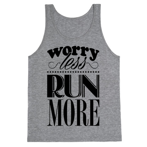 Worry Less Run More Tank Top