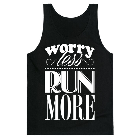 Worry Less Run More Tank Top