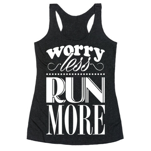 Worry Less Run More Racerback Tank Top