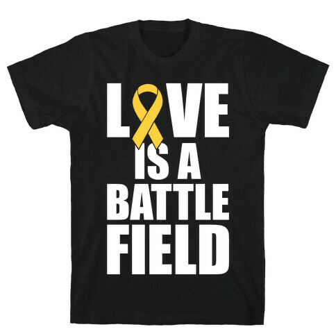 Love Is A Battlefield T-Shirt