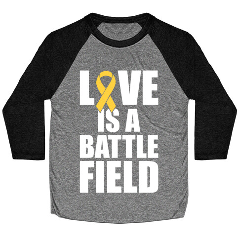 Love Is A Battlefield Baseball Tee