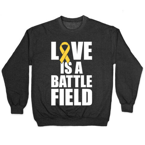 Love Is A Battlefield Pullover