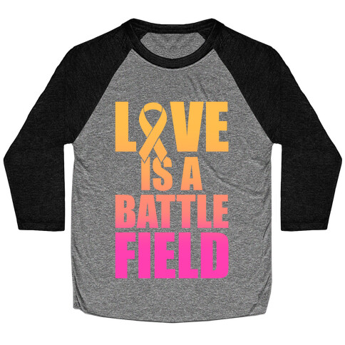 Love Is A Battlefield Baseball Tee