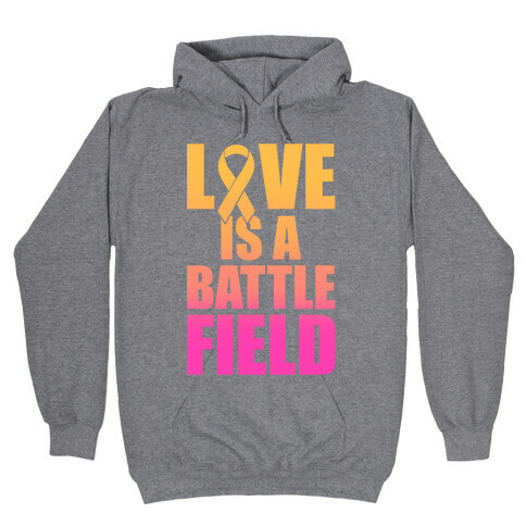 Love Is A Battlefield Hooded Sweatshirt