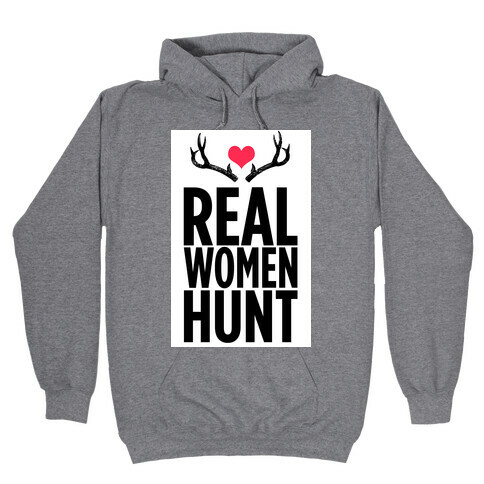 Real Women Hunt! Hooded Sweatshirt