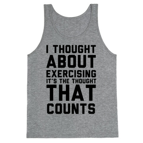 I Thought About Exercising Tank Top