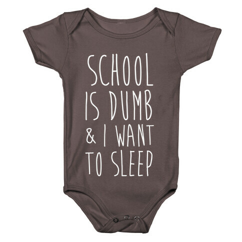 School is Dumb Baby One-Piece