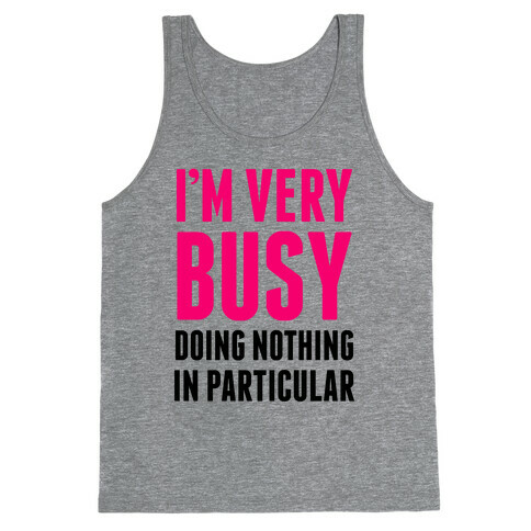 I'm Very Busy Tank Top