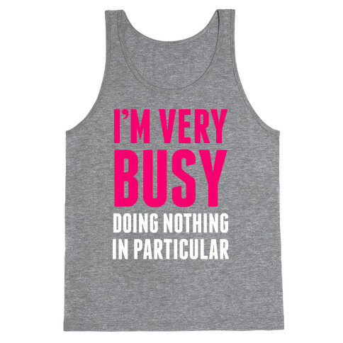 I'm Very Busy Tank Top