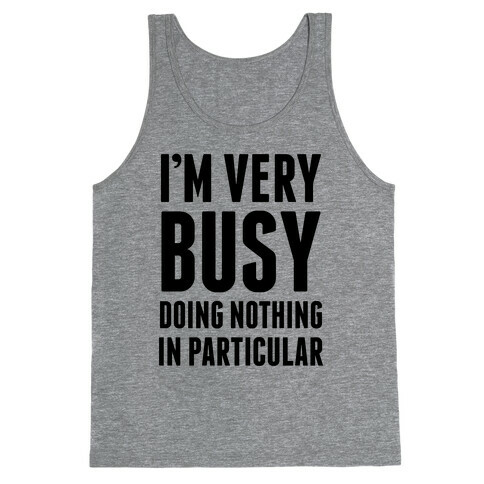 I'm Very Busy Tank Top