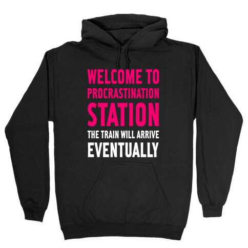 Procrastination Station Hooded Sweatshirt