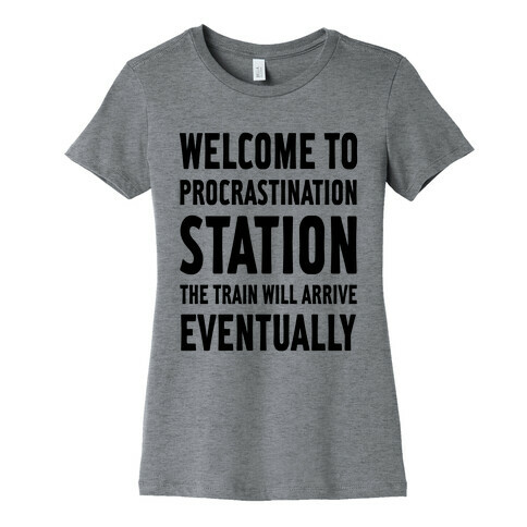 Procrastination Station Womens T-Shirt