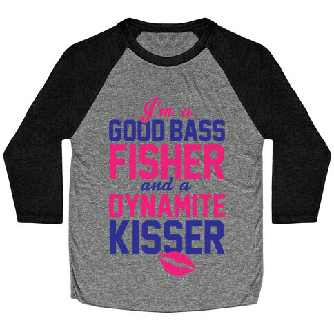 Bass Fisher And Dynamite Kisser Baseball Tee