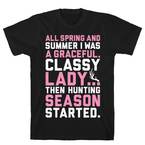Then Hunting Season Started T-Shirt