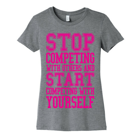 Compete With Yourself Womens T-Shirt