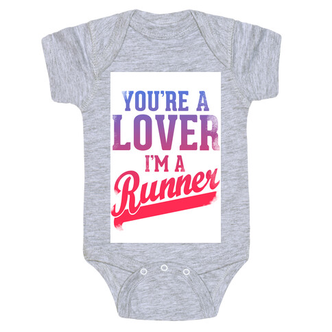 You're a Lover. I'm a Runner. Baby One-Piece