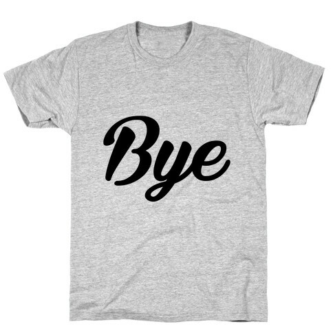 Bye T-Shirt