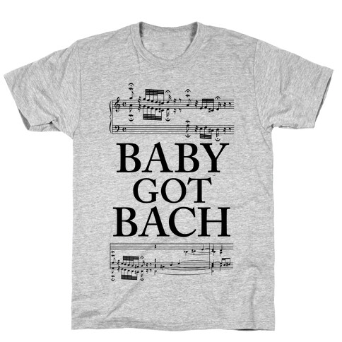 Baby Got Bach T-Shirt