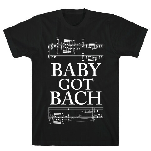 Baby Got Bach T-Shirt