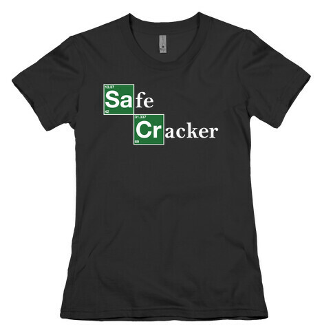 Safe Cracker Womens T-Shirt