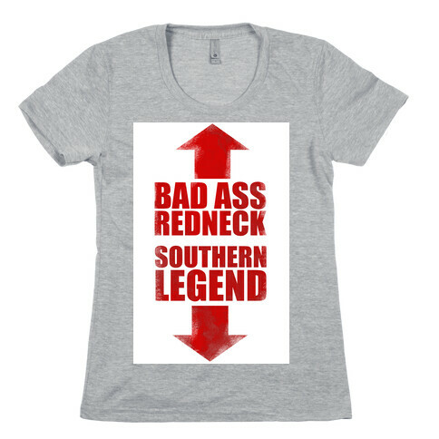 Bad Ass Redneck and A Southern Legend  Womens T-Shirt
