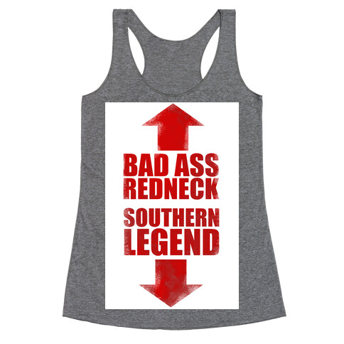Bad Ass Redneck and A Southern Legend  Racerback Tank Top