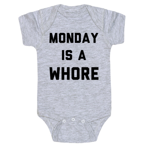 Monday is a Whore Baby One-Piece