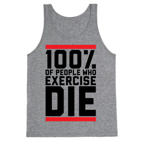 100% Die Tank Top