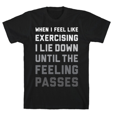 Wait Until It Passes T-Shirt