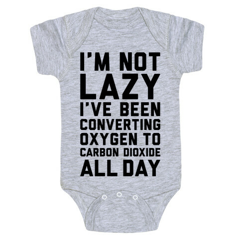 I'm Not Lazy Baby One-Piece