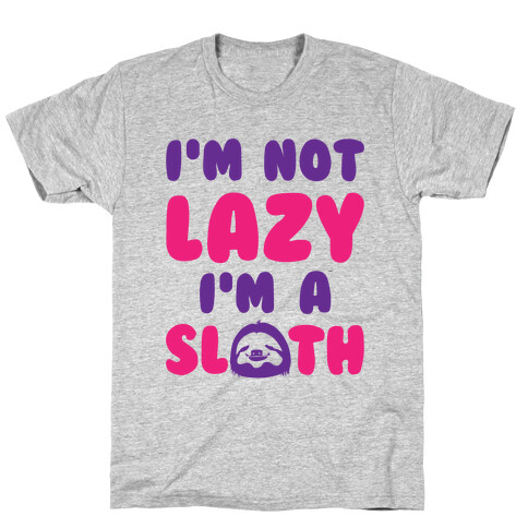 I'm A Sloth T-Shirt