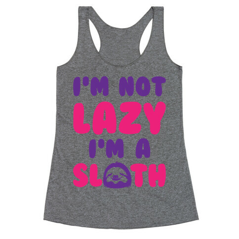 I'm A Sloth Racerback Tank Top