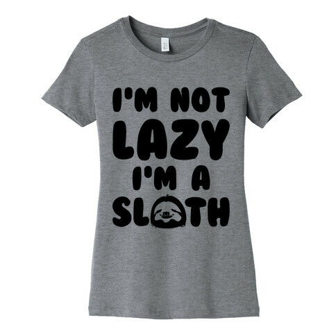 I'm A Sloth Womens T-Shirt