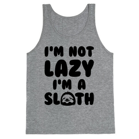 I'm A Sloth Tank Top