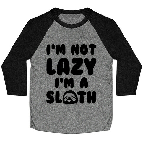 I'm A Sloth Baseball Tee