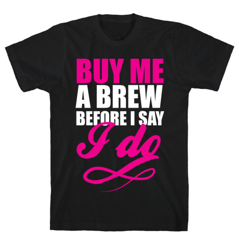 Buy Me a Brew T-Shirt