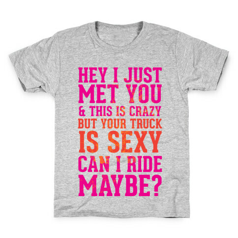 Your Truck is Sexy Kids T-Shirt